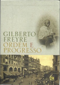 ordem-e-progresso-gilberto-freyre