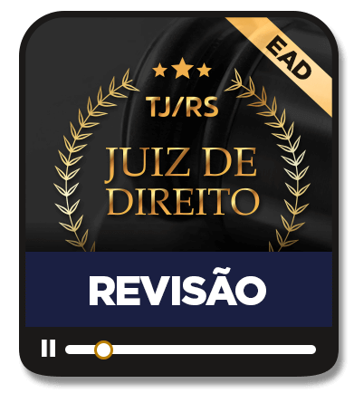 REVISÃO EM BLOCOS JUIZ DE DIREITO TJ/RS - EAD